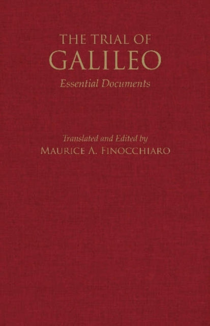 The Trial of Galileo: Essential Documents