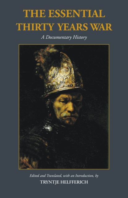 The Essential Thirty Years War: A Documentary History