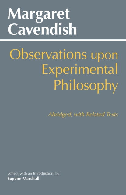 Observations Upon Experimental Philosophy: Abridged, with Related Texts