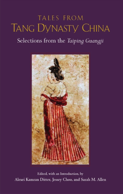 Tales from Tang Dynasty China: Selections from the Taiping Guangji