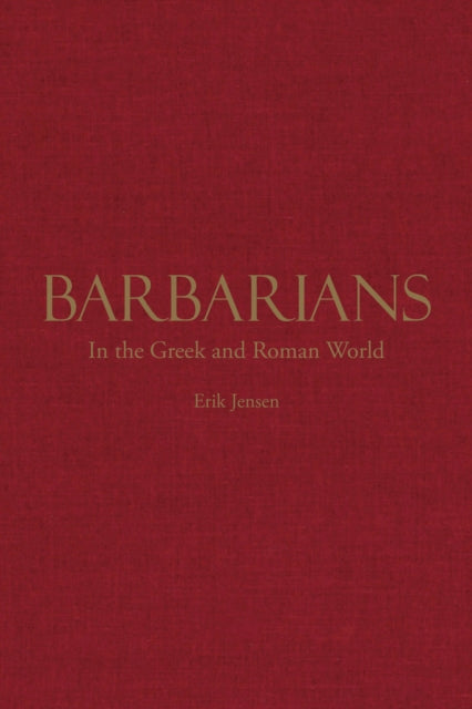 Barbarians in the Greek and Roman World