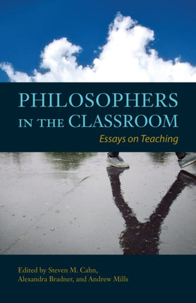 Philosophers in the Classroom: Essays on Teaching