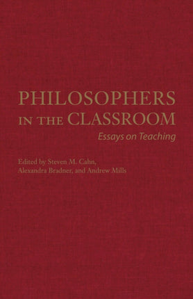 Philosophers in the Classroom: Essays on Teaching