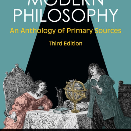 Modern Philosophy: An Anthology of Primary Sources