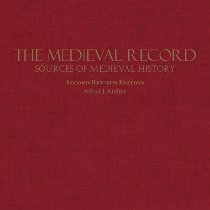 The Medieval Record: Sources of Medieval History