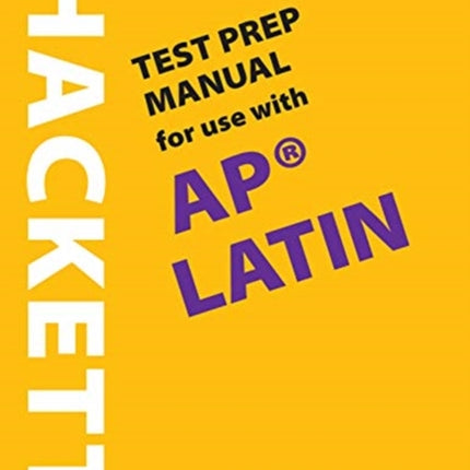 A Hackett Test Prep Manual for Use with AP® Latin