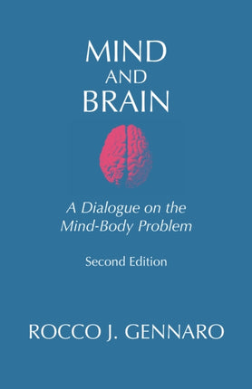 Mind and Brain: A Dialogue on the Mind-Body