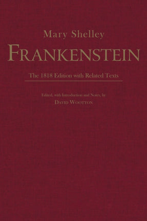 Frankenstein: The 1818 Edition with Related Texts