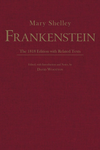 Frankenstein: The 1818 Edition with Related Texts