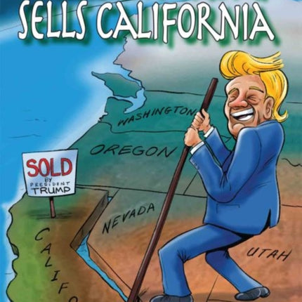 President Trump Sells California