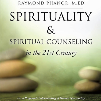 Spirituality and Spiritual Counseling in the 21st Century