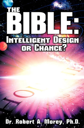 The Bible: Intelligent Design or Chance?