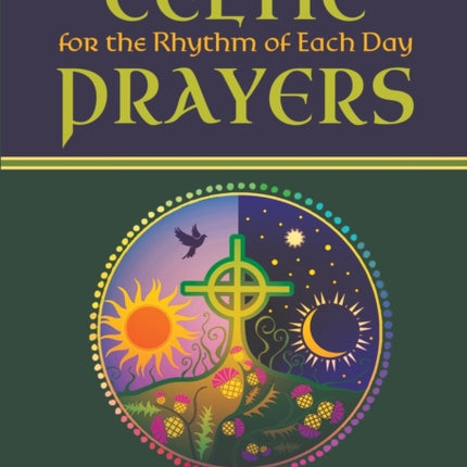 Celtic Prayers for the Rhythm of Each Day