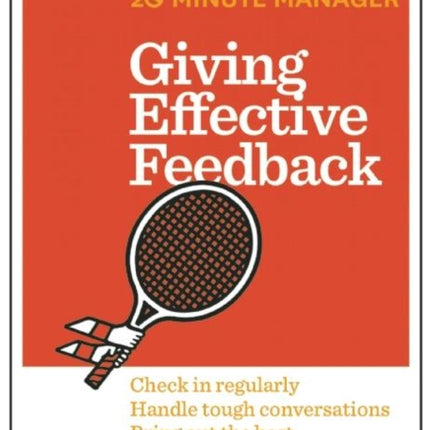 Giving Effective Feedback (HBR 20-Minute Manager Series)