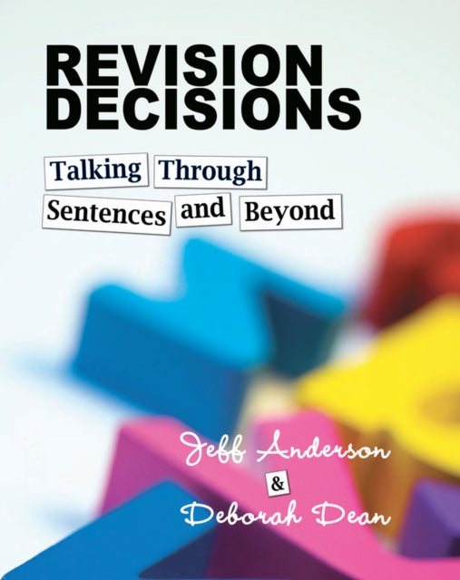 Revision Decisions: Talking Through Sentences and Beyond