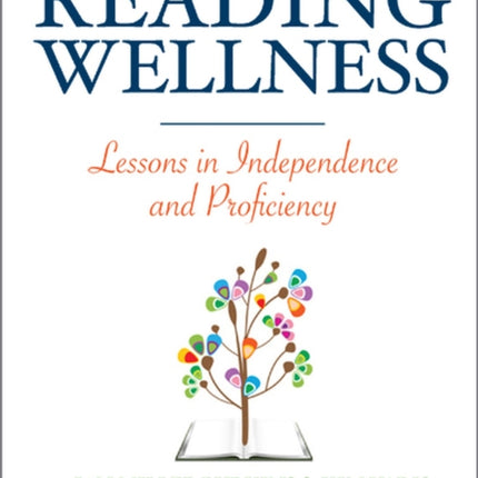 Reading Wellness: Lessons in Independence and Proficiency