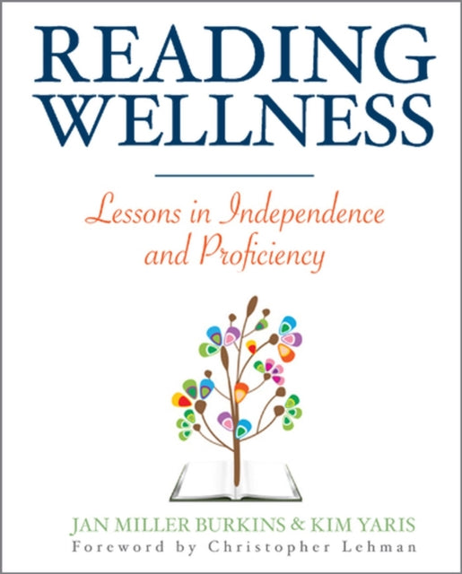 Reading Wellness: Lessons in Independence and Proficiency