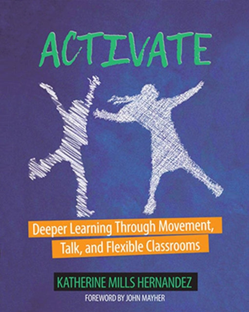 Activate: Deeper Learning through Movement, Talk,