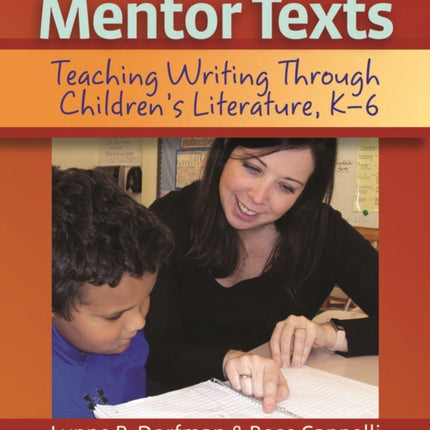 Mentor Texts: Teaching Writing Through Children's