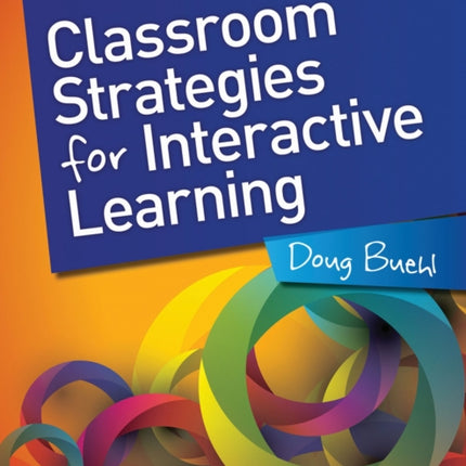 Classroom Strategies for Interactive Learning