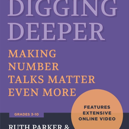 Digging Deeper: Making Number Talks Matter Even More, Grades 3-10