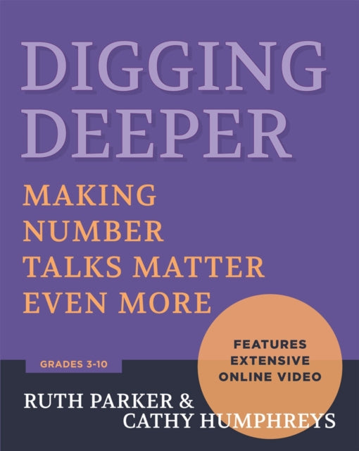 Digging Deeper: Making Number Talks Matter Even More, Grades 3-10