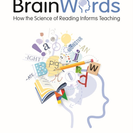 Brain Words: How the Science of Reading Informs Teaching