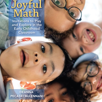 Joyful Math: Invitations to Play and Explore in
