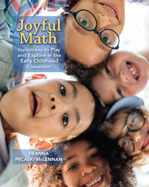 Joyful Math: Invitations to Play and Explore in