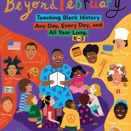 Beyond February: Teaching Black History Any Day,