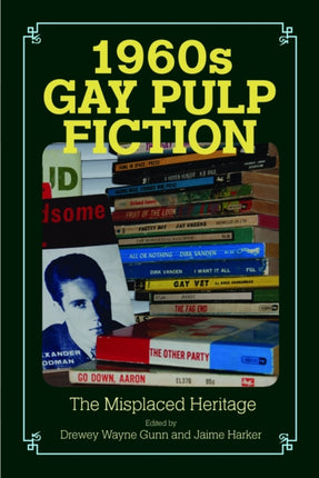 1960s Gay Pulp Fiction: The Misplaced Heritage