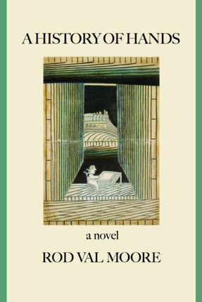 A History of Hands: A Novel
