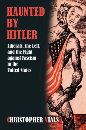 Haunted by Hitler: Liberals, the Left, and the