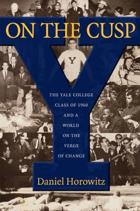 On the Cusp: The Yale College Class of 1960 and a