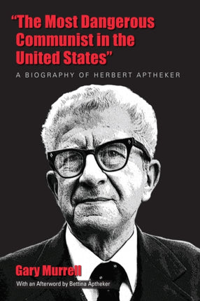 The Most Dangerous Communist in the United
