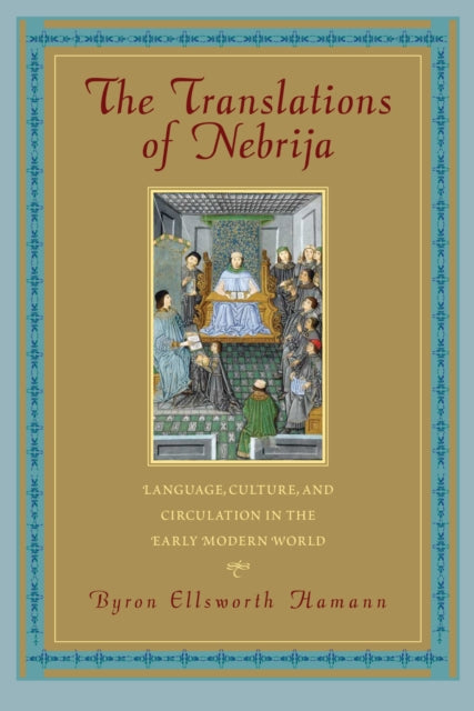 The Translations of Nebrija: Language, Culture,