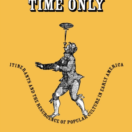 For a Short Time Only: Itinerants and the