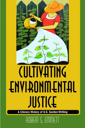 Cultivating Environmental Justice: A Literary