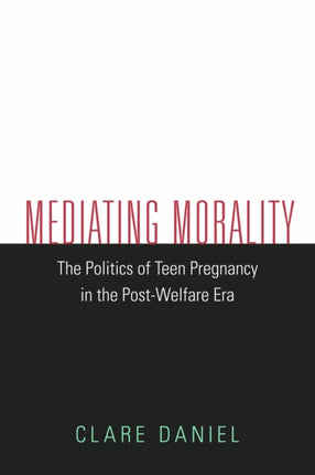 Mediating Morality: The Politics of Teen