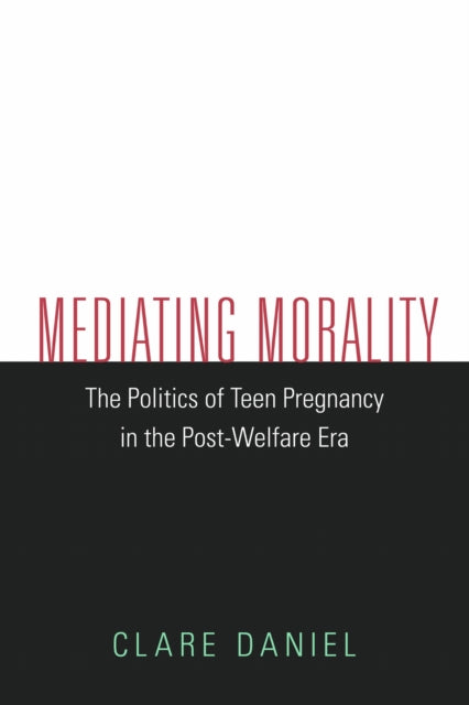 Mediating Morality: The Politics of Teen