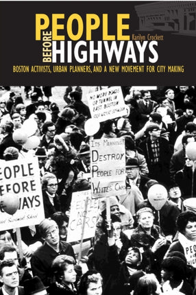 People before Highways: Boston Activists, Urban