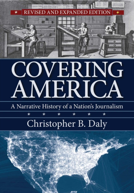 Covering America: A Narrative History of a
