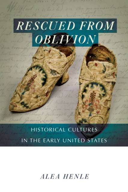 Rescued from Oblivion: Historical Cultures in the