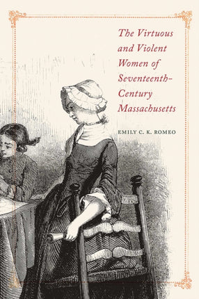The Virtuous and Violent Women of
