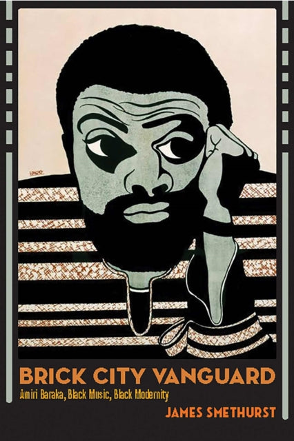 Brick City Vanguard: Amiri Baraka, Black Music,