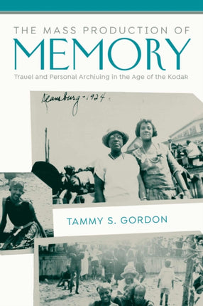 The Mass Production of Memory: Travel and