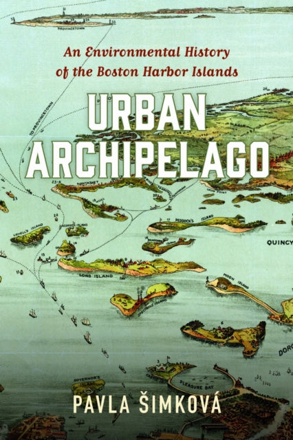 Urban Archipelago: An Environmental History of