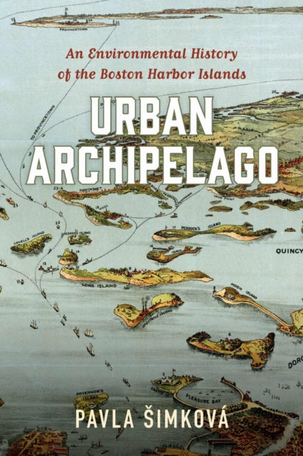 Urban Archipelago: An Environmental History of