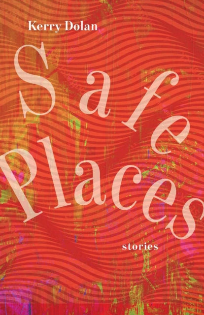 Safe Places: Stories