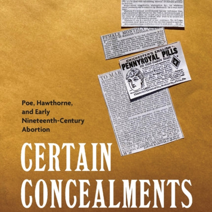 Certain Concealments: Poe, Hawthorne, and Early